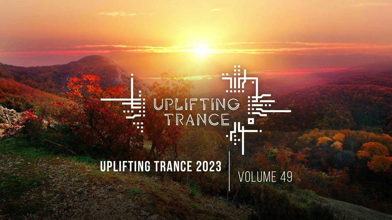 UPLIFTING TRANCE 2023 VOL. 49 [FULL SET] - YouTube