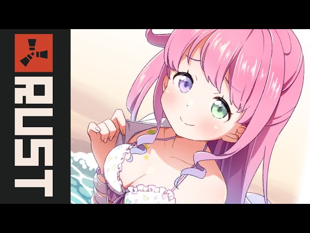 Rust 】RUSTの洗礼…？！サバイバルに挑戦なのら！#ホロ鯖RUST【姫森