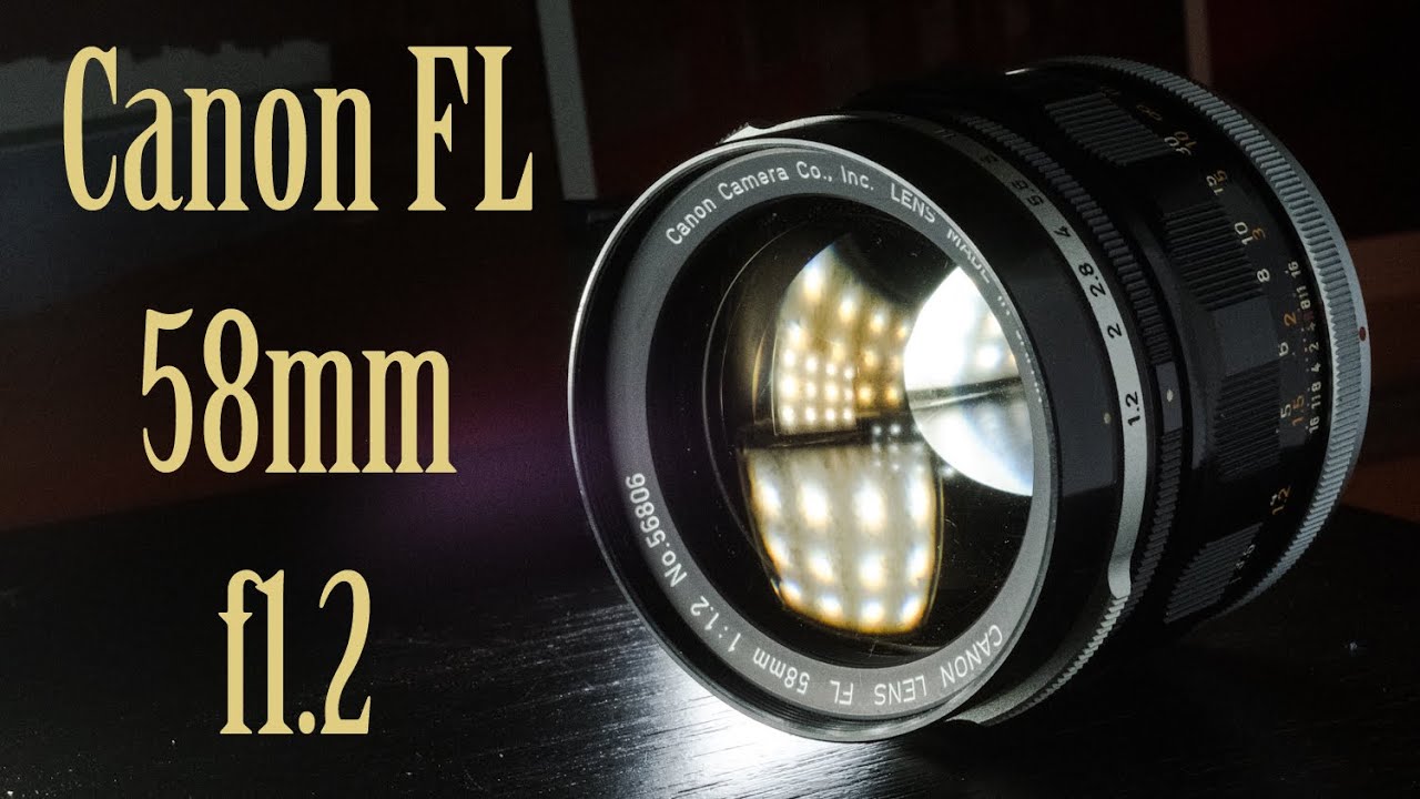 Vintage F1.2!!! - Canon FL 58mm F1.2 - YouTube