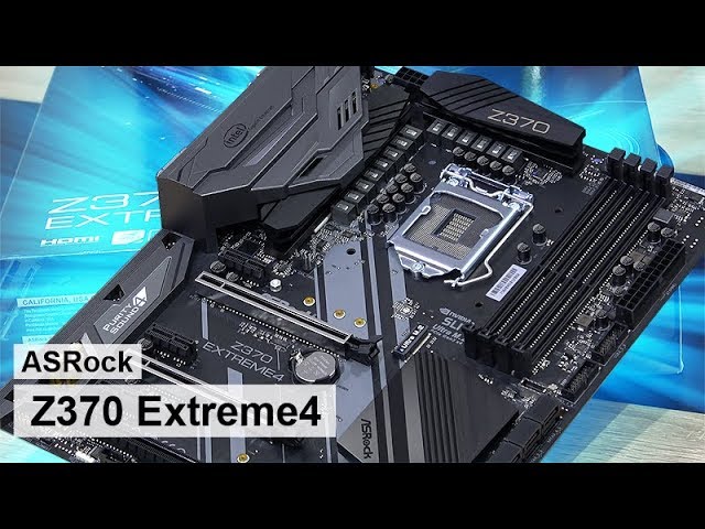 ASRock Z370 Extreme4 -- Incredible Value King! - YouTube