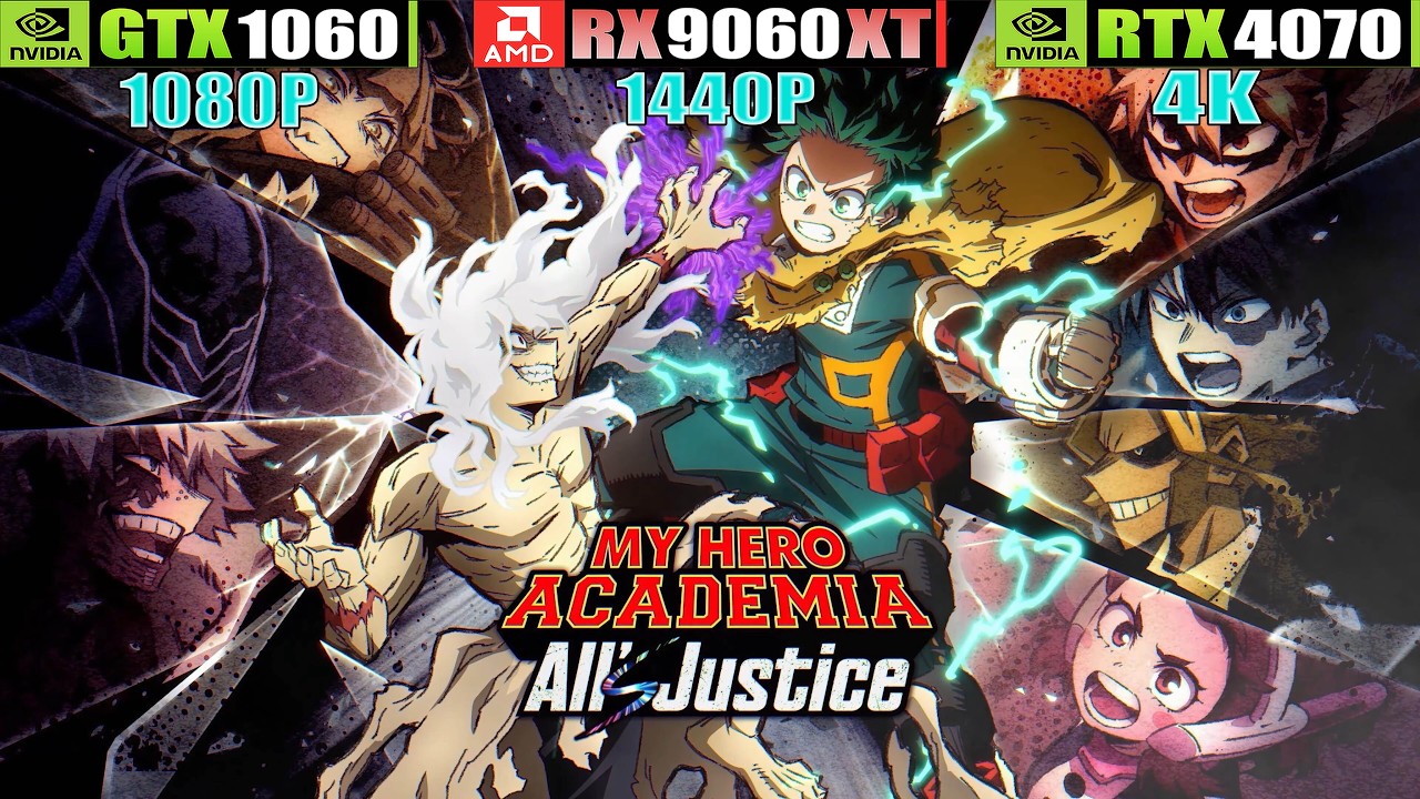 GTX 1060-RX 9060 XT-RTX 4070 ~ MY HERO ACADEMIA: All's Justice