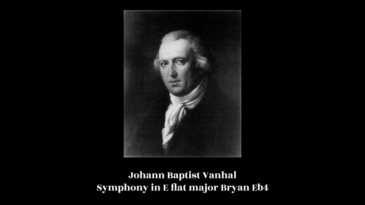 Johann Baptist Vanhal - Symphony in E flat major Bryan Eb4 - YouTube