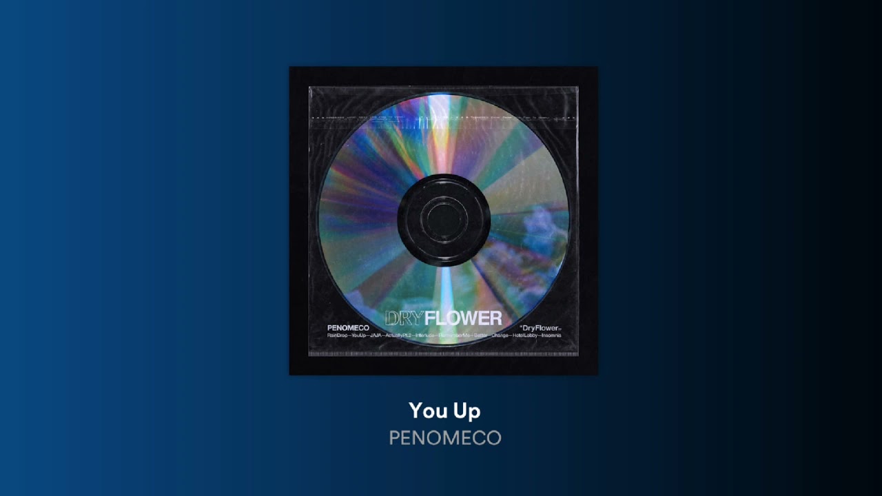 페노메코 (PENOMECO) - You Up [Dry Flower] - YouTube