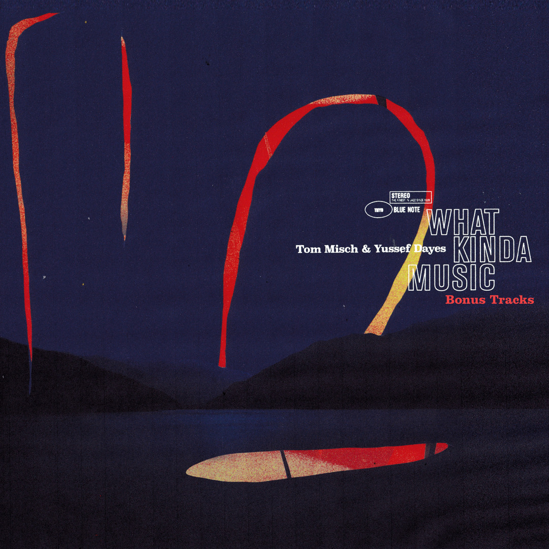 Stream Tom Misch | Listen to What Kinda Music (Bonus Tracks