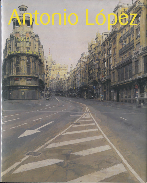 古書古本 dessin: 現代スペイン・リアリズムの巨匠 アントニオ・ロペス