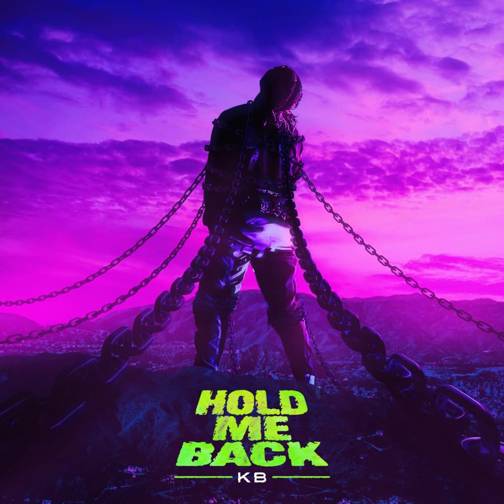 KB – Hold Me Back Lyrics | Genius Lyrics