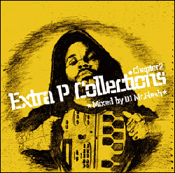 DJ Mr.Flesh / Extra P Collections chapter2 [MIX CD] - Large Pro