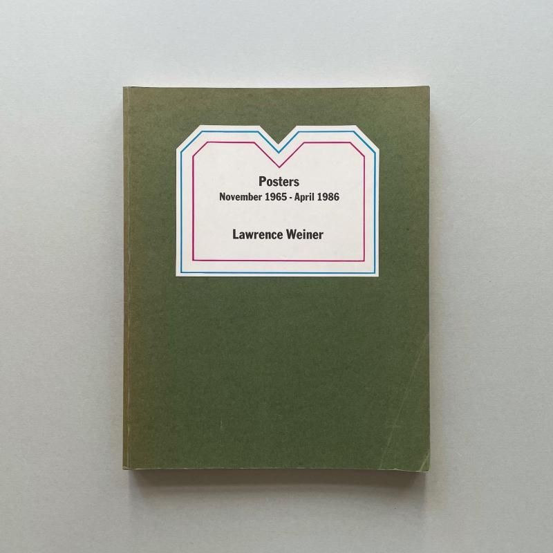 POSTERS NOVEMBER 1965-APRIL 1986｜Lawrence Weiner ローレンス