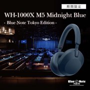 SONY WH-1000XM5 BNT -Blue Note Tokyo Edition- [ミッドナイトブルー