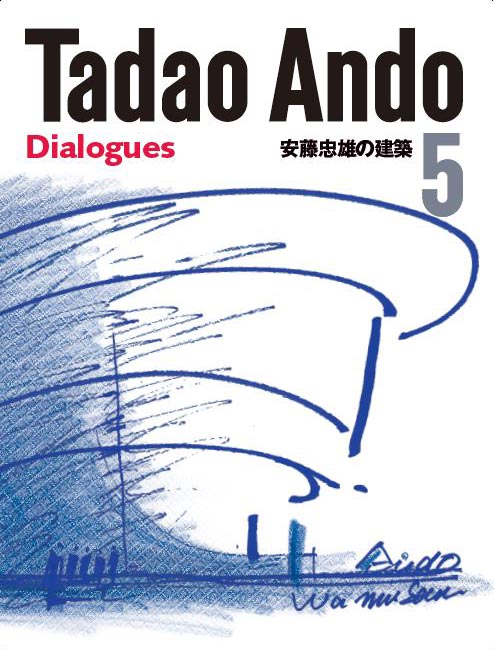 TADAO ANDO 5 Dialogues｜Author: Tadao Ando｜TOTO Publishing