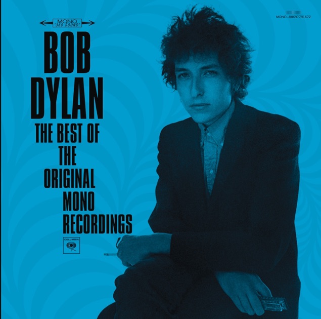 The Original Mono Recordings - Album by Bob Dylan - Apple Music