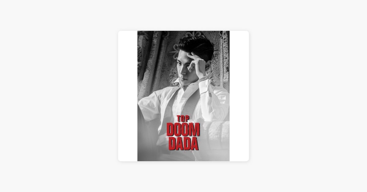 DOOM DADA - Single - Album by T.O.P (from BIGBANG) - Apple Music