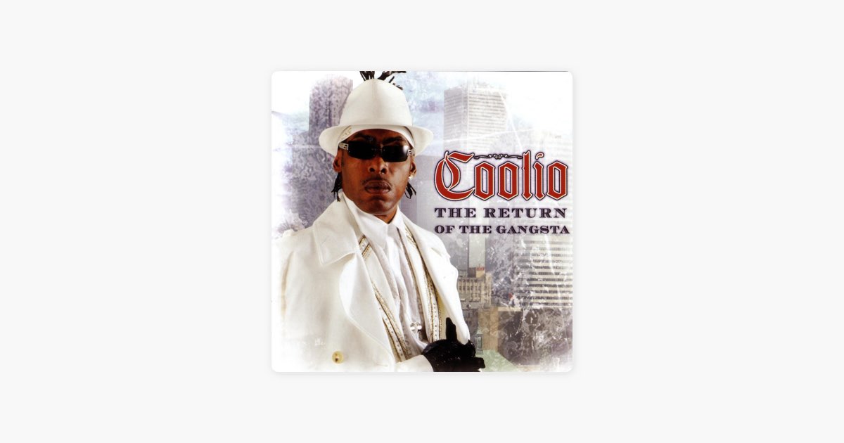 The Return of the Gangsta - Album by Coolio - Apple Music