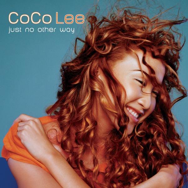 Just No Other Way - Album by CoCo Lee - Apple Music