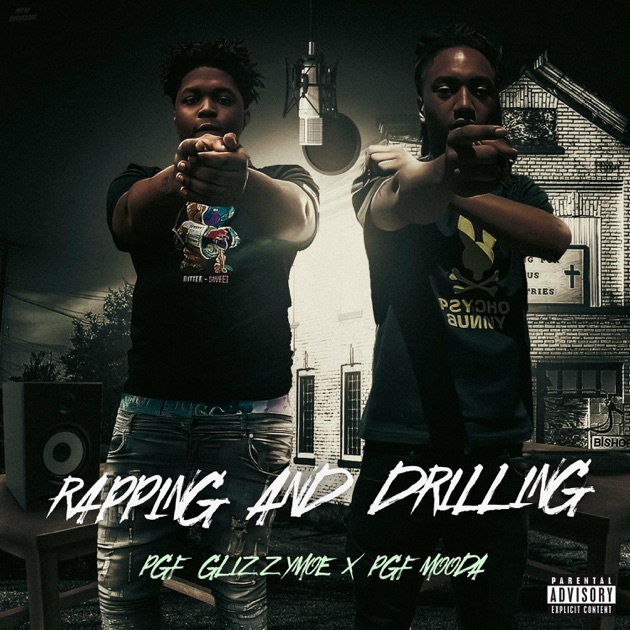 Rapping & Drilling - Album by PGF GlizzyMoe & PGF Mooda - Apple Music