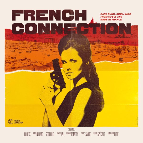 French Connection : Rare Funk, Soul, Jazz from 60's & 70's Made in