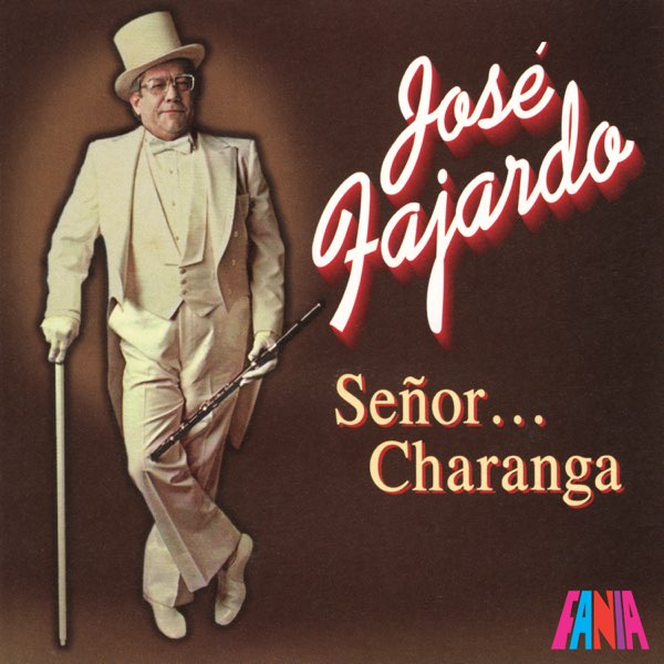 Señor Charanga” álbum de José Fajardo en Apple Music