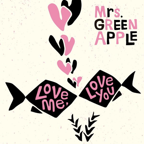 Love me, Love you - EP - Mrs. GREEN APPLEのアルバム - Apple Music