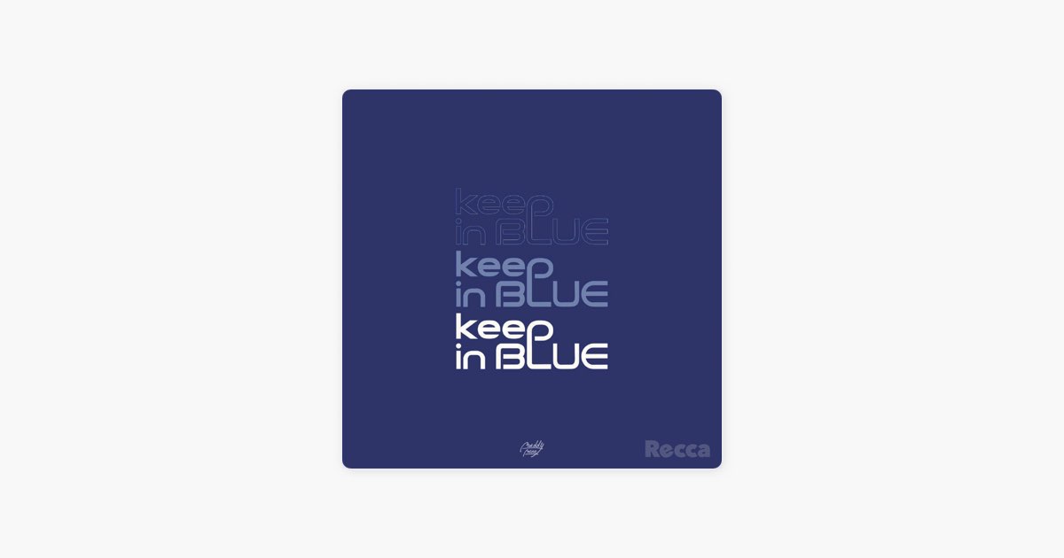 keep in BLUE - Single - Reccaのアルバム - Apple Music