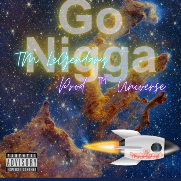 Go Nigga - Single - Album by TM Legendary - Apple Music
