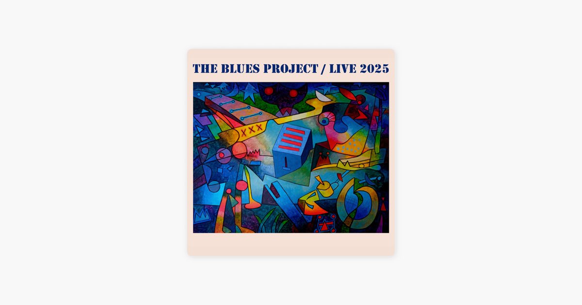 The Blues Project / Live 2025 (Live) - ザ・ブルース・プロジェクト