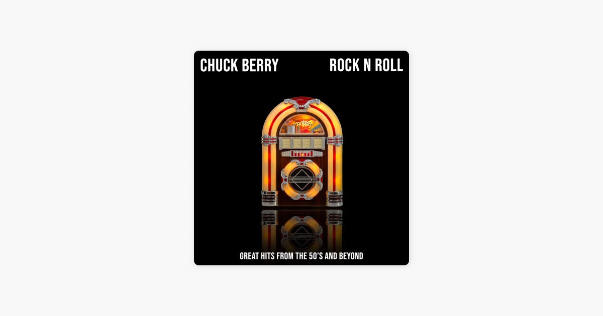 Chuck Berry - Rock n Roll - チャック・ベリーのアルバム - Apple Music