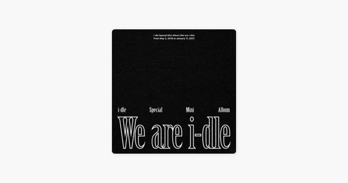 We are i-dle - i-dleのアルバム - Apple Music