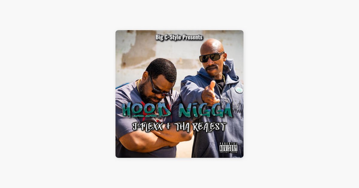 Hood Nigga - Single - Album by Tha Realest & J-Flexx - Apple Music