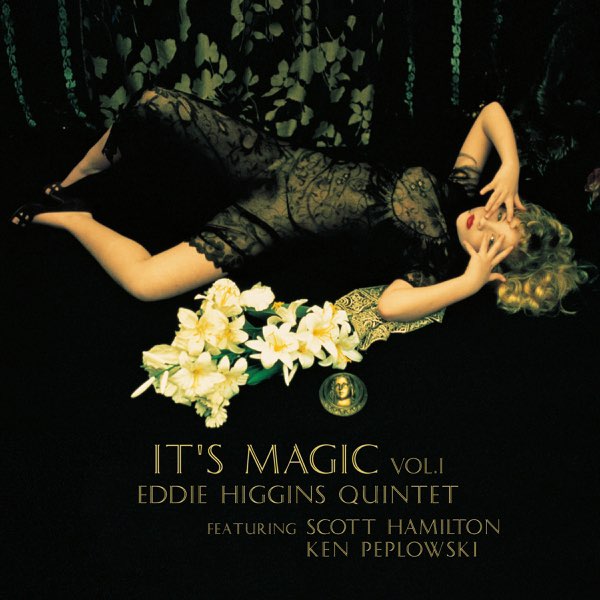 It's Magic vol.1 - Eddie Higgins, Scott Hamilton & Ken Peplowskiの