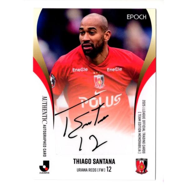 25J TE 浦和レッズ チアゴ サンタナ 直筆サインカード 50枚限定