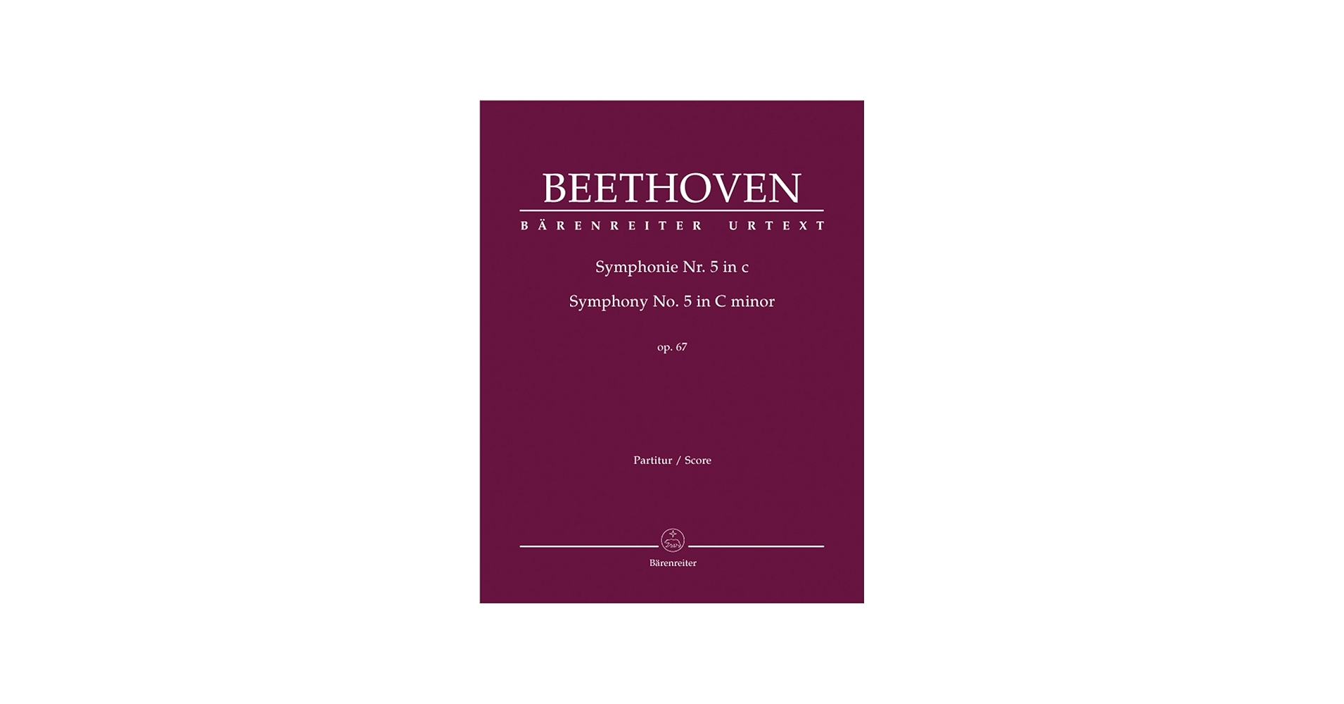 Beethoven: Symphony No. 5 in C Minor, Op. 67 (Full Score): Ludwig