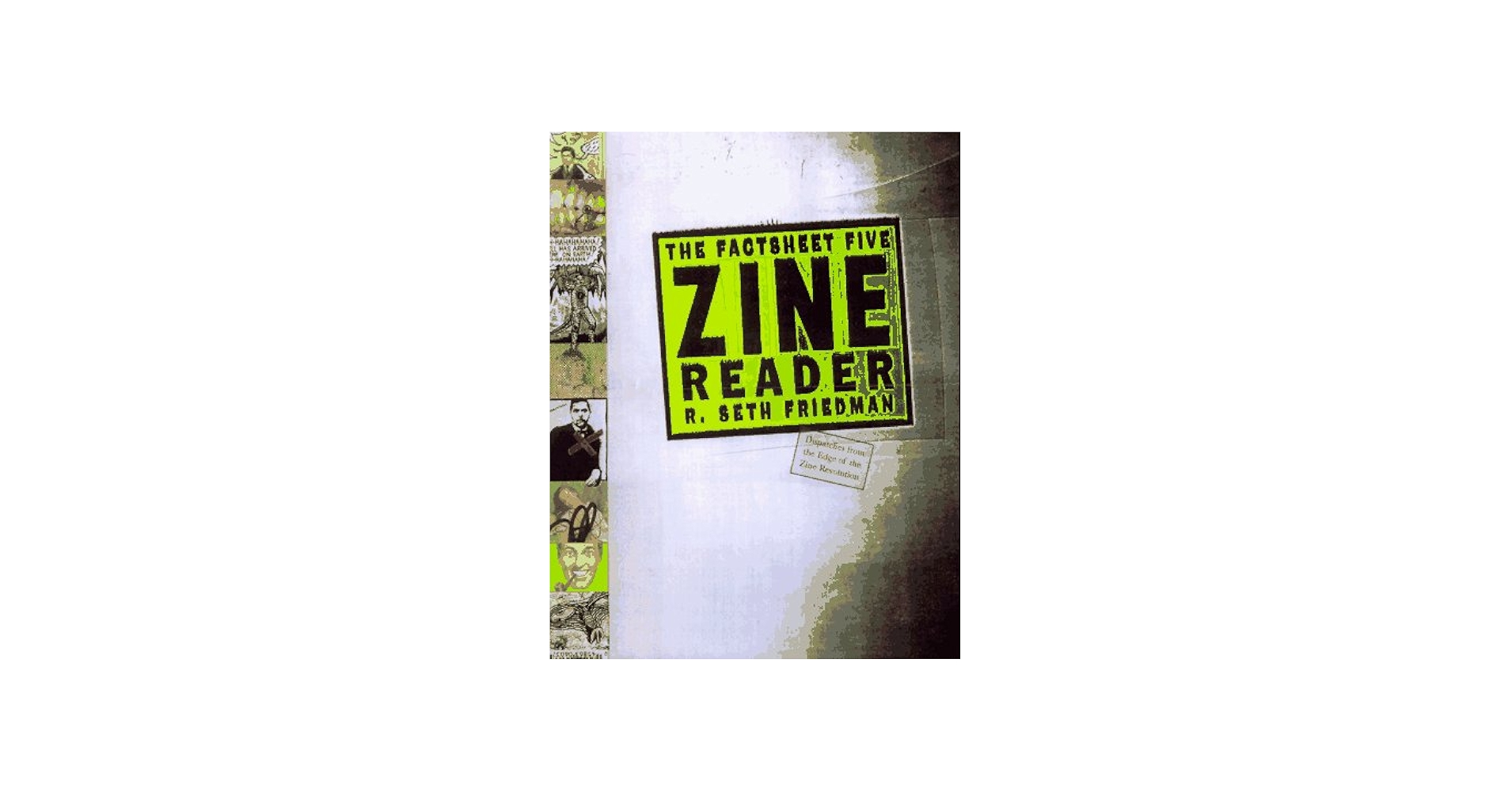 The Factsheet Five Zine Reader: The Best Writing from the