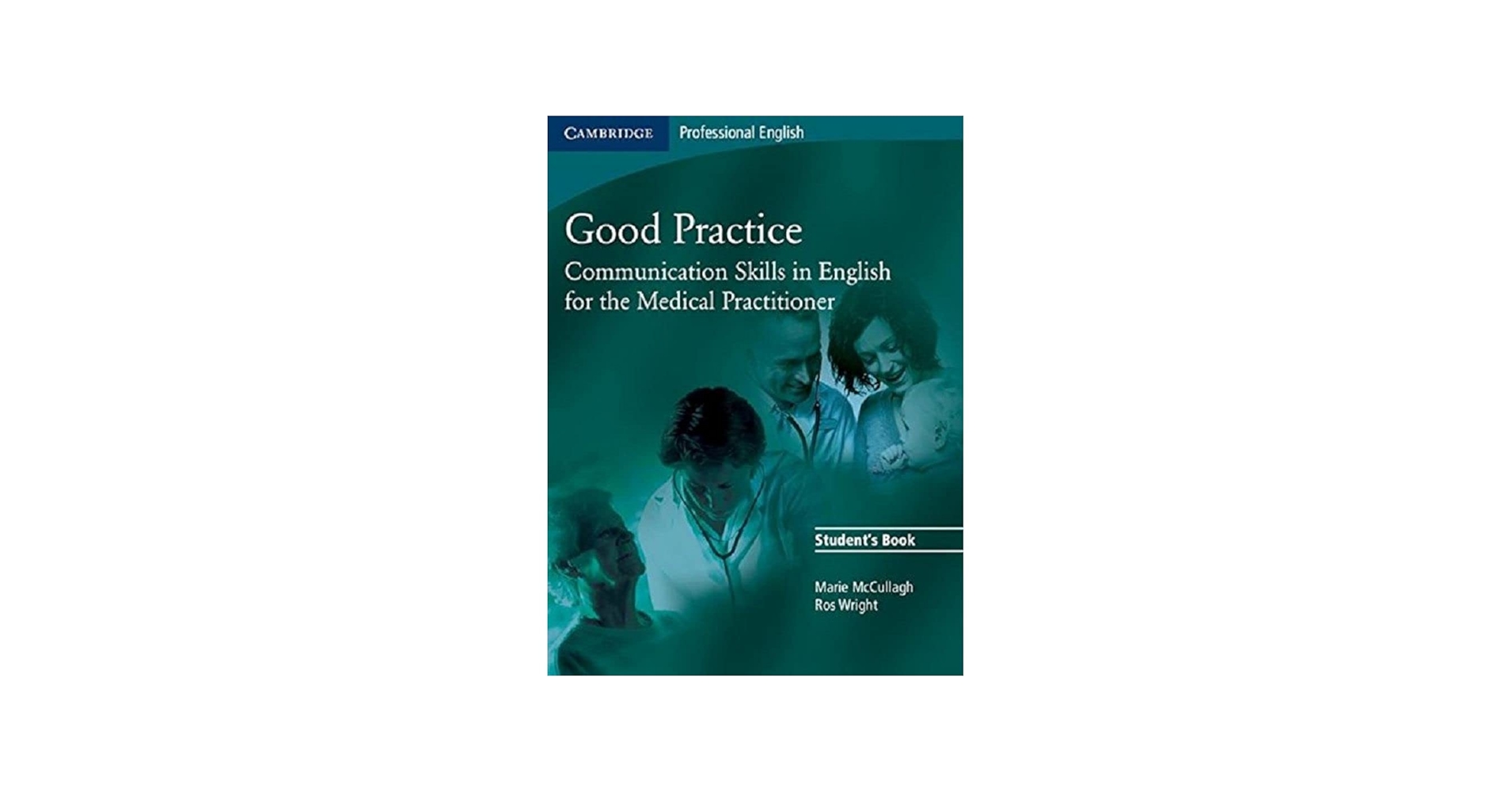 Good Practice Student's Book: Communication Skills in English for