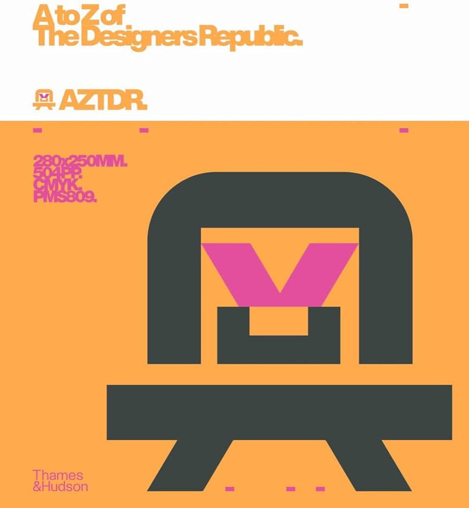 A to Z of The Designers Republic: Anderson, Ian: 9780500027356