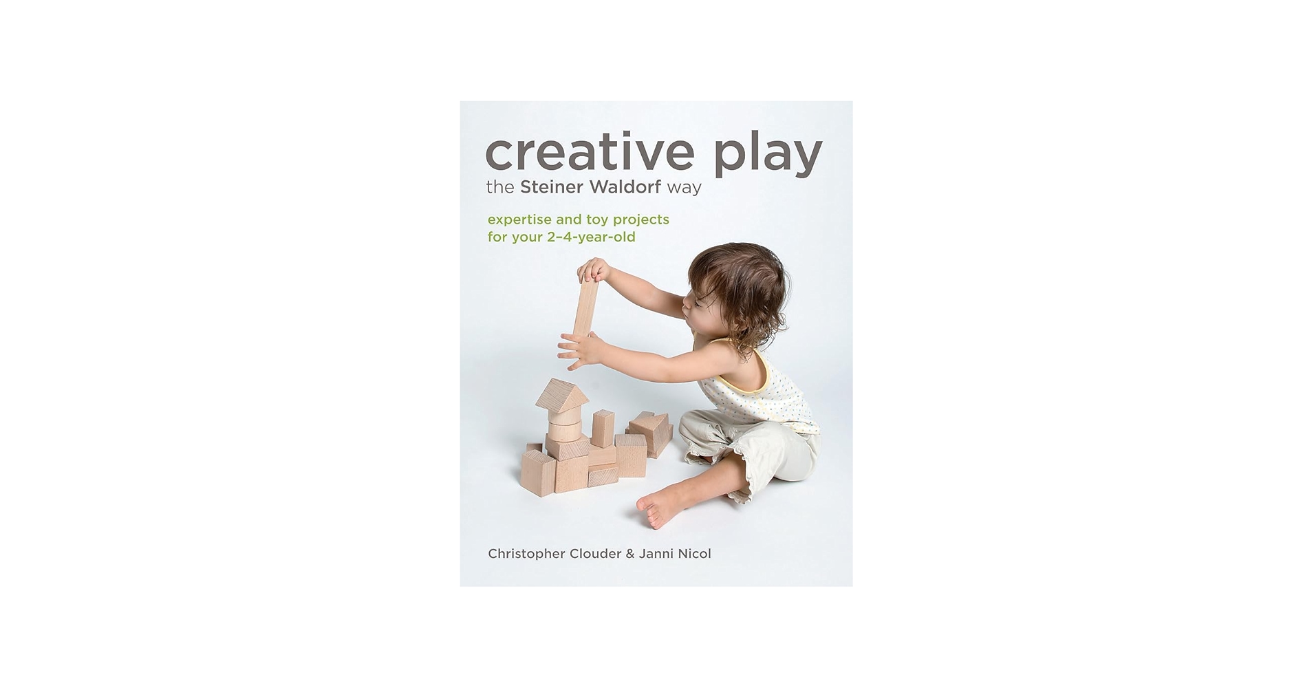 Creative Play the Steiner Waldorf Way: Expertise and toy projects