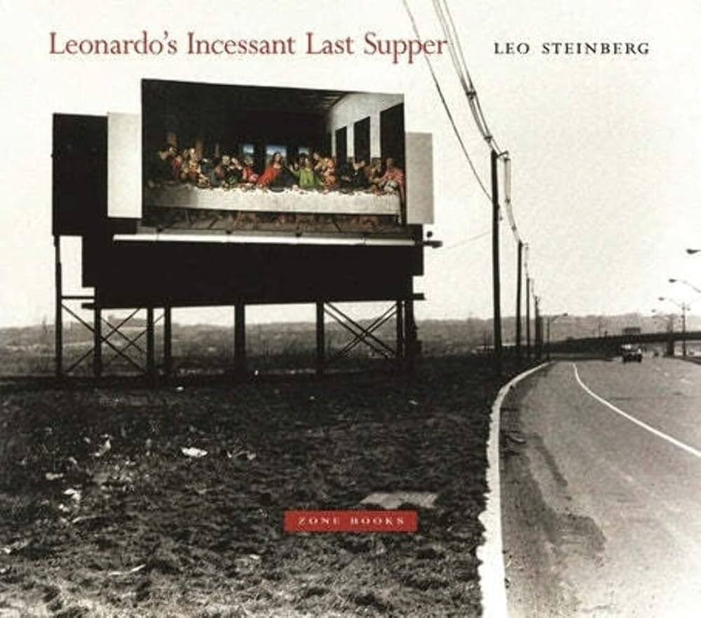 Leonardo's Incessant Last Supper (Zone Books): Steinberg, Leo