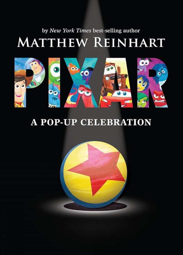 Disney*Pixar: A Pop-Up Celebration: Reinhart, Matthew, Reinhart