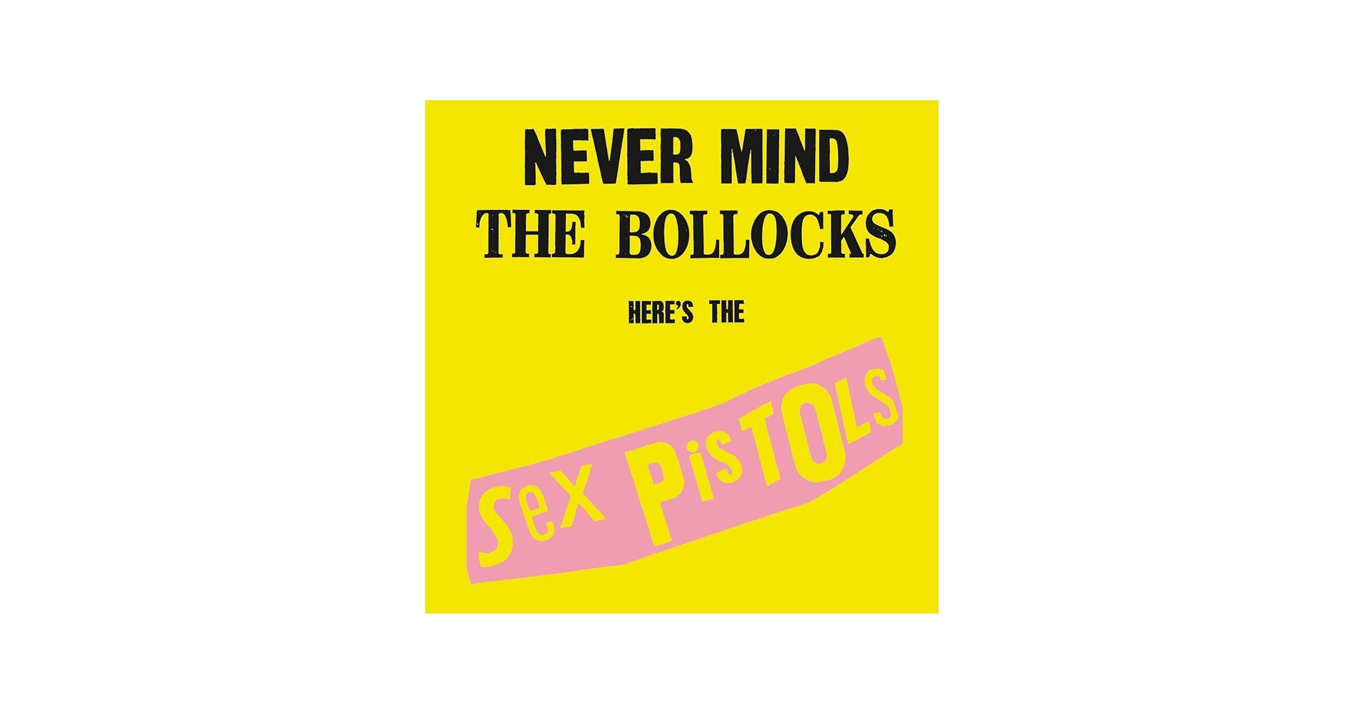 Sex Pistols - Never Mind the Bollocks [CD] - Amazon.com Music