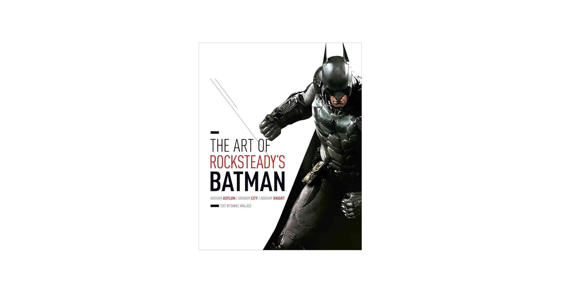 The Art of Rocksteady's Batman: Wallace Daniel: 9781419713859