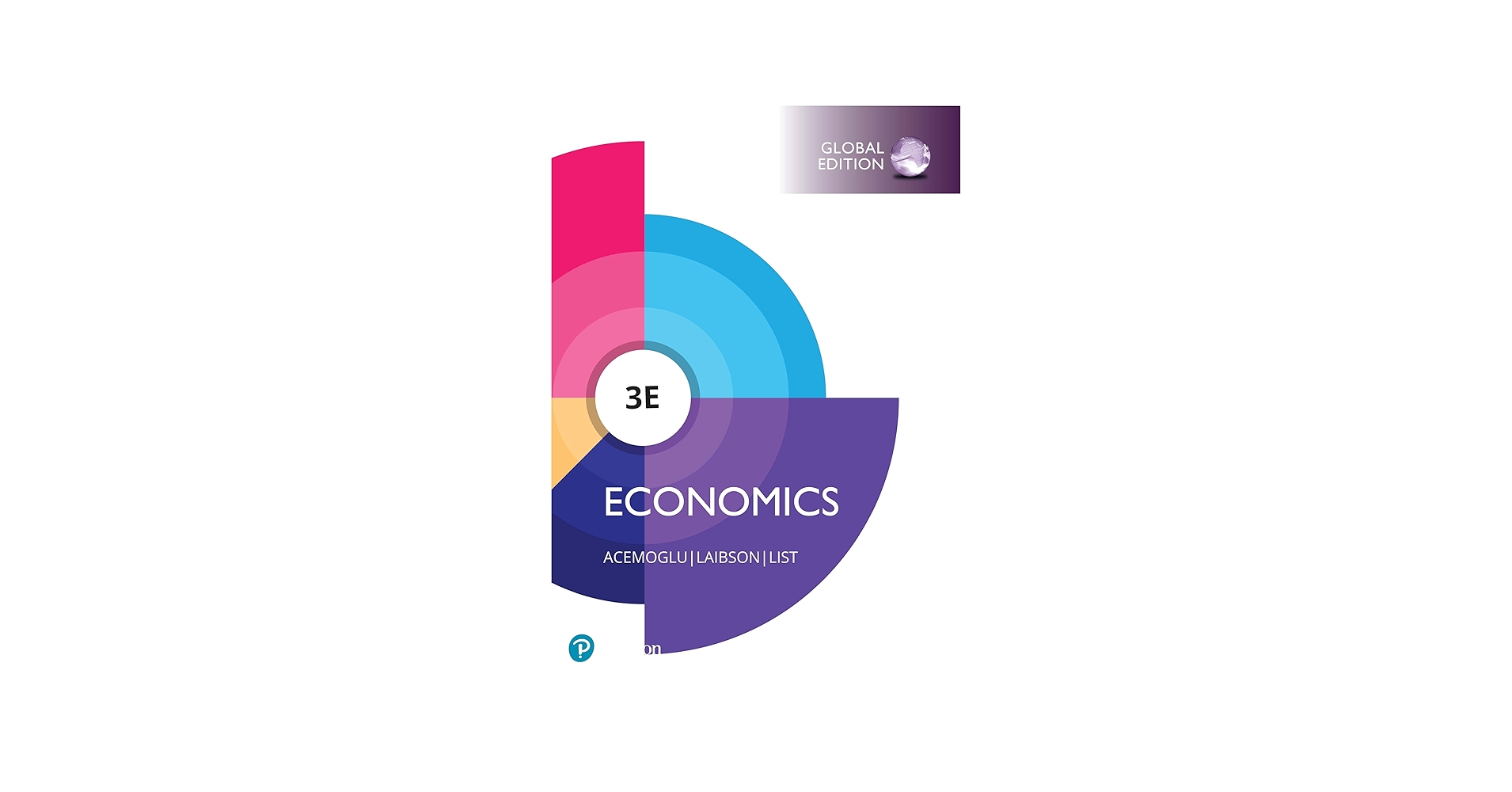 Economics, Global Edition: Acemoglu, Daron, Laibson, David, List