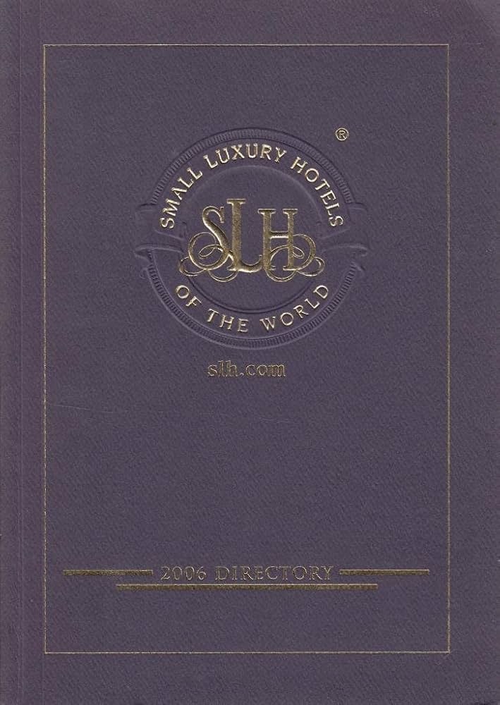 small luxury hotels of the world 2006 directory: unknown author