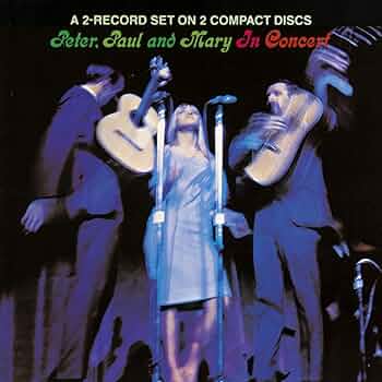 Peter Paul & Mary - Peter, Paul and Mary In Concert - Amazon.com Music