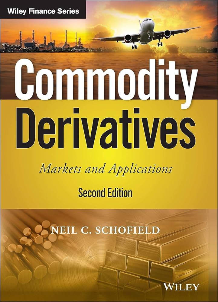 Amazon.com: Commodity Derivatives: Markets and Applications (The