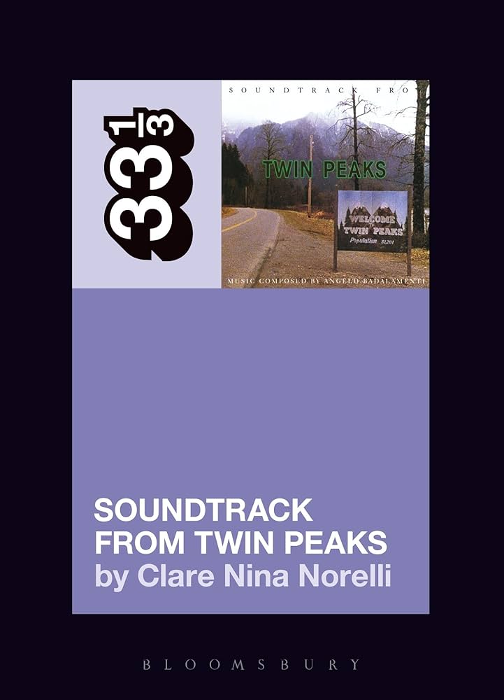 Angelo Badalamenti's Soundtrack from Twin Peaks (33 1/3): Norelli