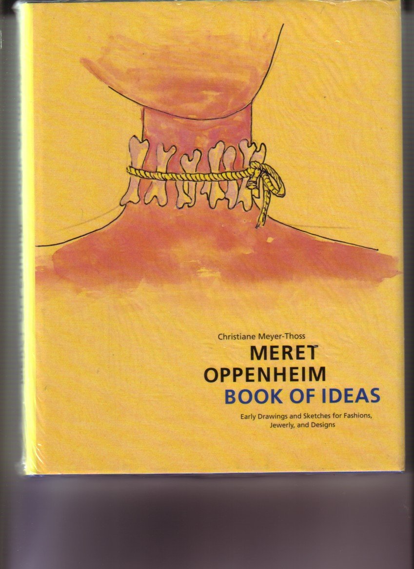 Meret Oppenheim, Book of Ideas : Meyer-Thoss, Christiane: Amazon