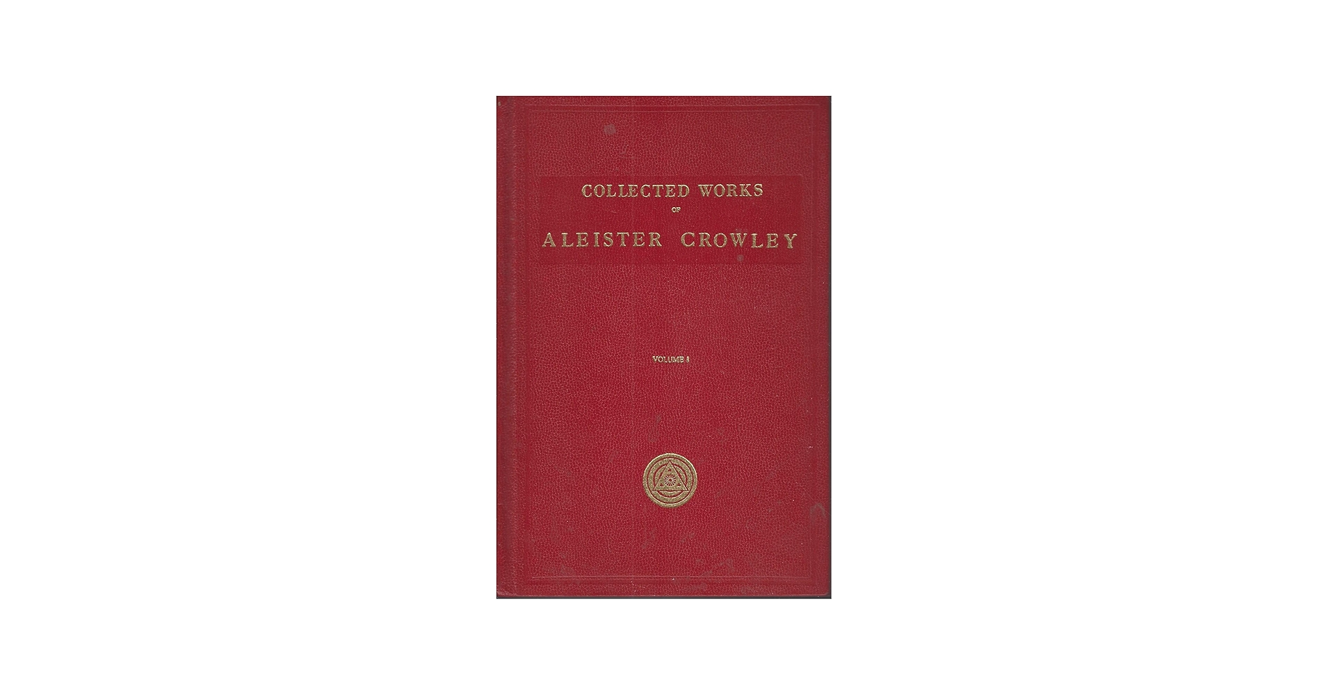 The Works of Aleister Crowley (Collected Works of Aleister Crowley