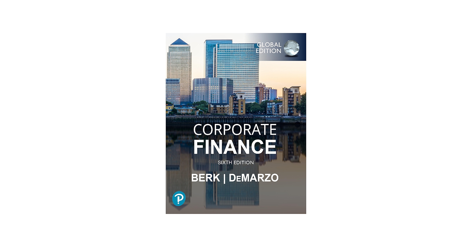 Corporate Finance, Global Edition: Jonathan Berk: 9781292446318