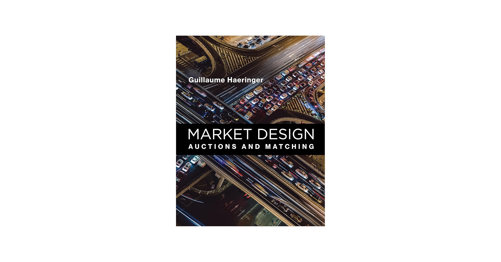 Market Design: Auctions and Matching (Mit Press): Haeringer