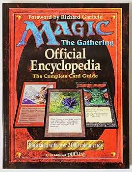 Magic - The Gathering Official Encyclopedia & The Complete Card