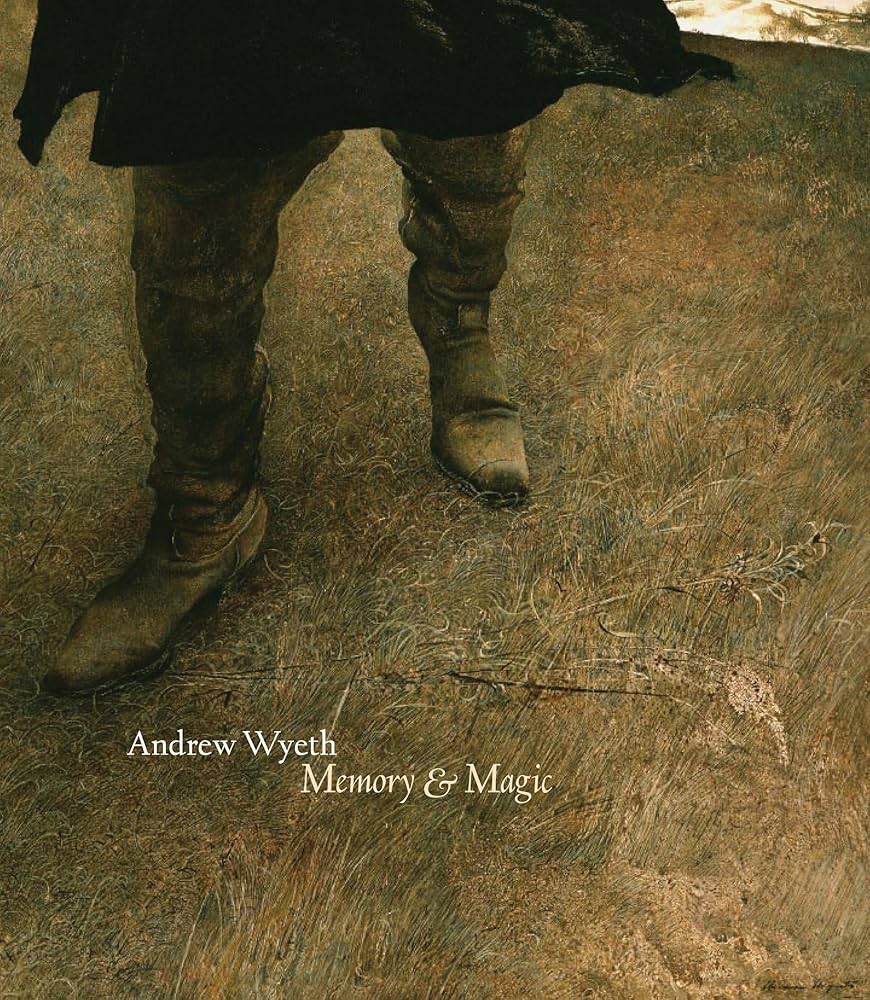 Andrew Wyeth: Memory & Magic: Wilmerding, John, Knutson, Anne